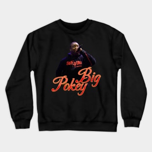 big legend pokey Crewneck Sweatshirt